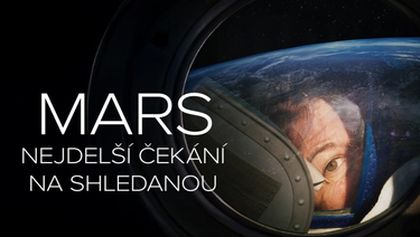 Mars: Nejdelší čekání na shledanou