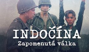 Indočína: Zapomenutá válka (2/2)