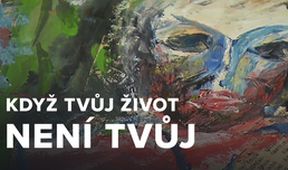 Když tvůj život není tvůj