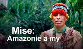Mise: Amazonie a my