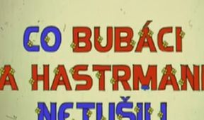 Co bubáci a hastrmani netušili