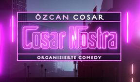Özcan Cosar live! Cosar Nostra - Organisierte Comedy
