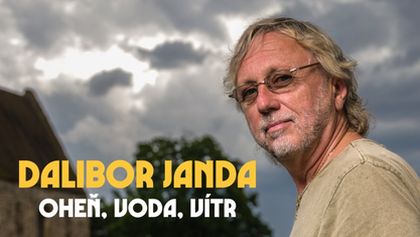Dalibor Janda - oheň, voda, vítr