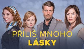 Příliš mnoho lásky (2/8)