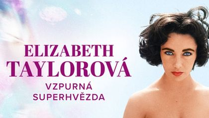 Elizabeth Taylorová: vzpurná superhvězda (3/3)