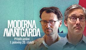 MODERNA, AVANTGARDA: Příběh umění 1. poloviny 20. století (4/7)
