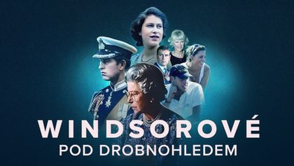 Windsorové pod drobnohledem (1/5)