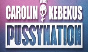 Carolin Kebekus live! PussyNation
