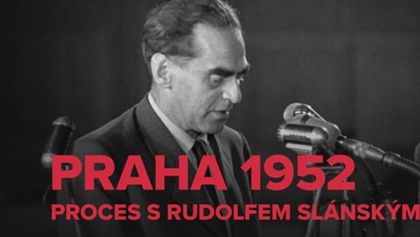 Praha 1952: Proces s Rudolfem Slánským