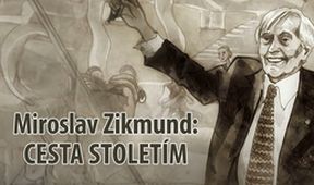Miroslav Zikmund: Cesta stoletím (1/3)